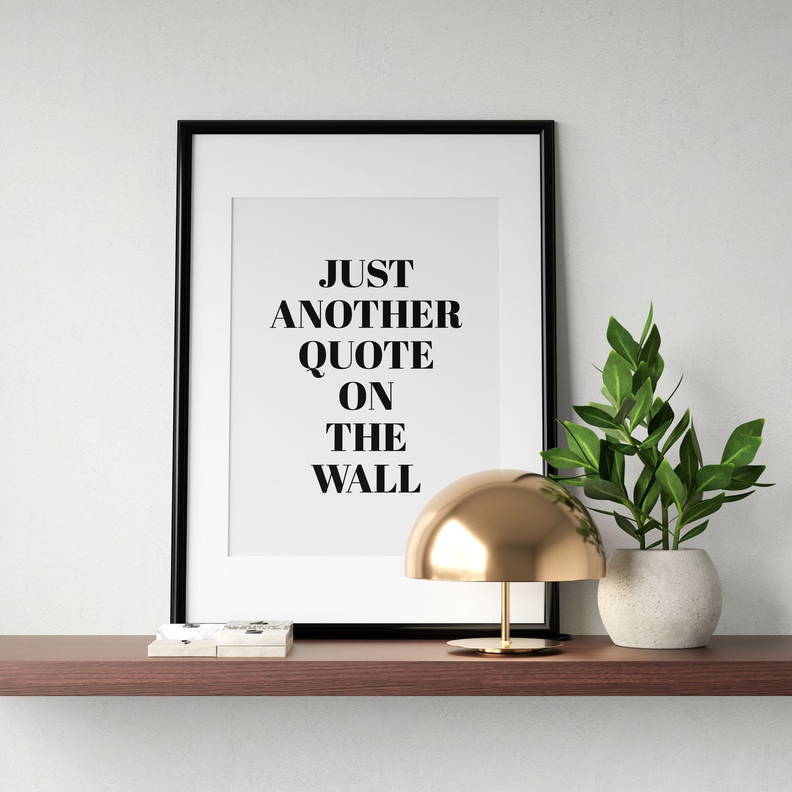 Just Another Quote On The Wall Funny Quote Poster for Home Decor - Image 2