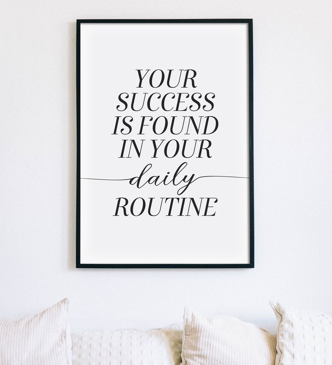Your Success Is Found In Your Daily Routine Motivational Poster - Image 2