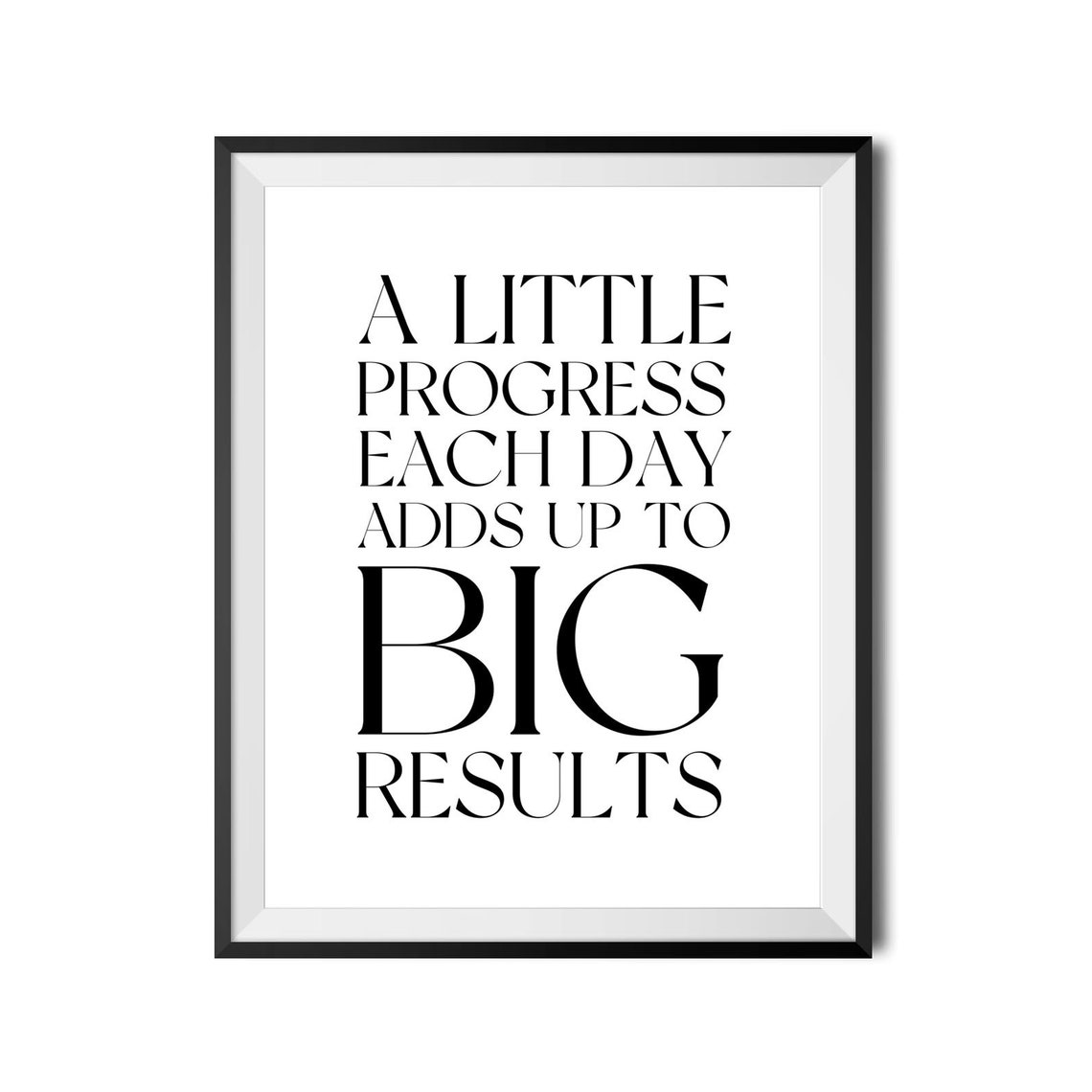 A Little Progress Each Day Adds Up To Big Results Motivational Poster - Image 4