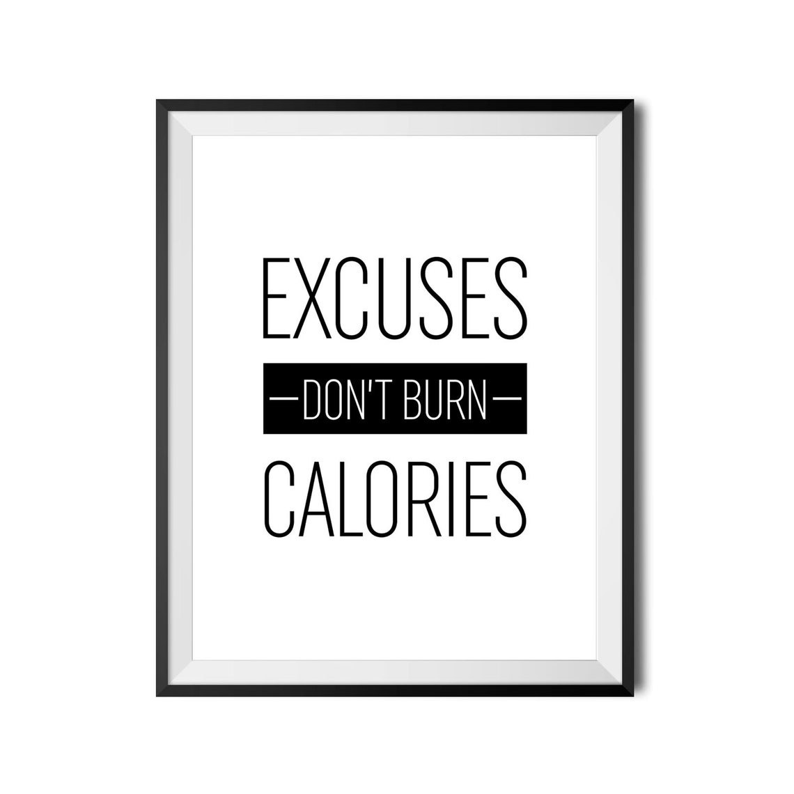 Excuses Dont Burn Calories Funny Gym Quote Poster for Fitness Wall - Image 4