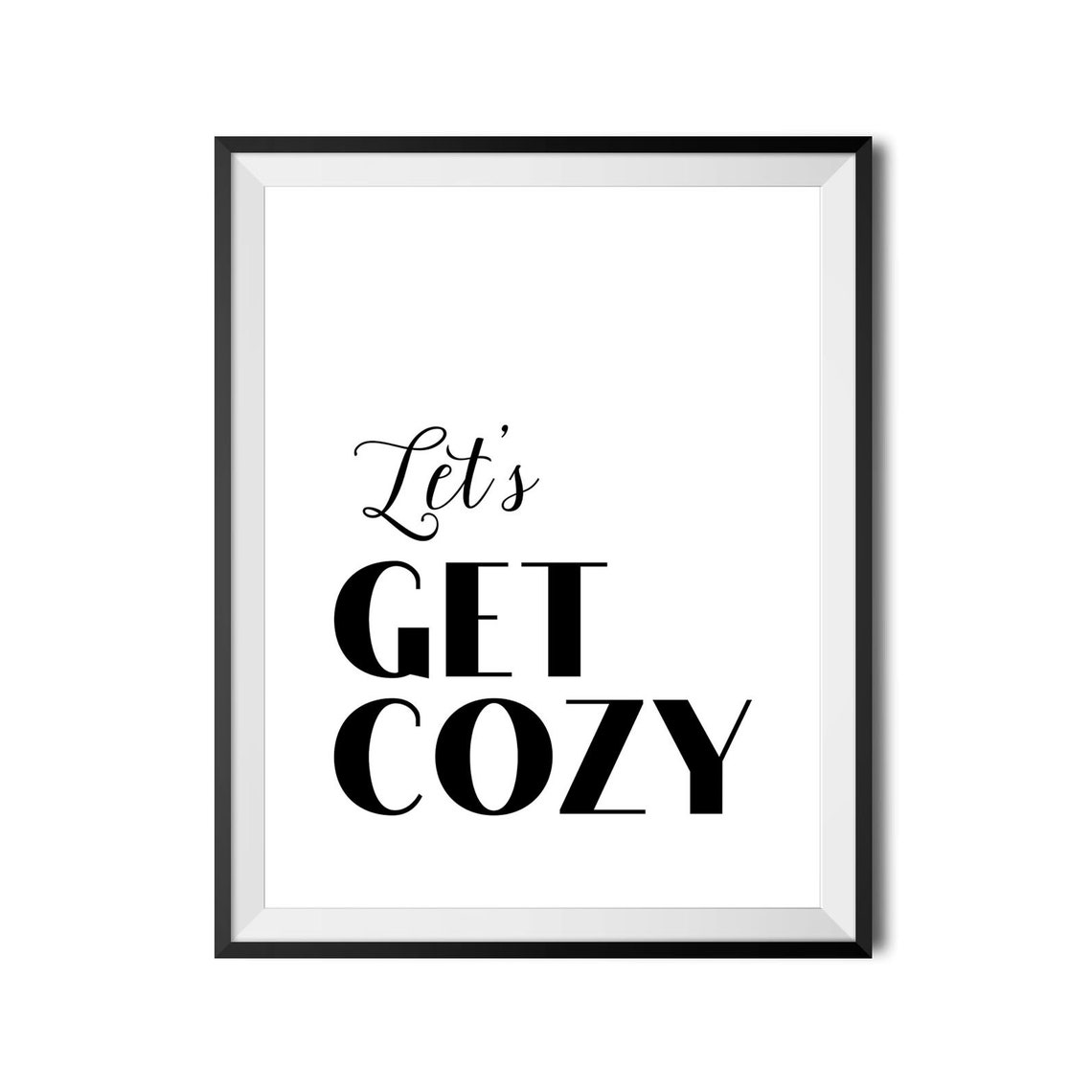 Lets Get Cozy Warm Living Room Comfort Quote Typography Poster - Image 4