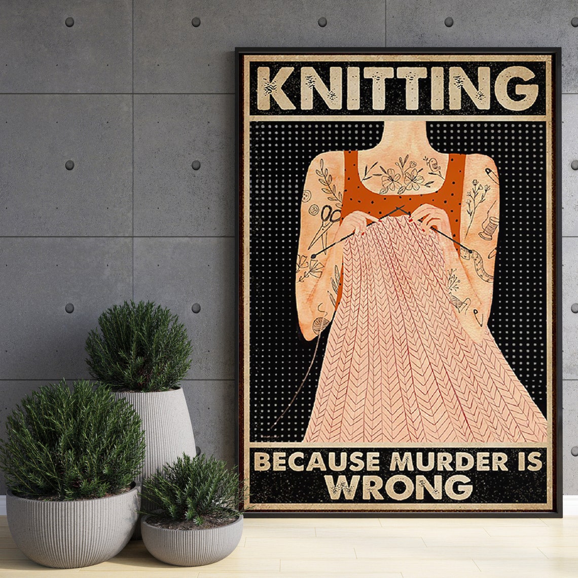 Knitting Because Murder Is Wrong Funny Craft Room Gift Poster - Image 3