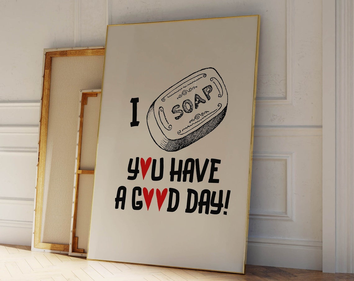 I Soap You Have a Good Day Funny Soap Pun Retro Bathroom Poster