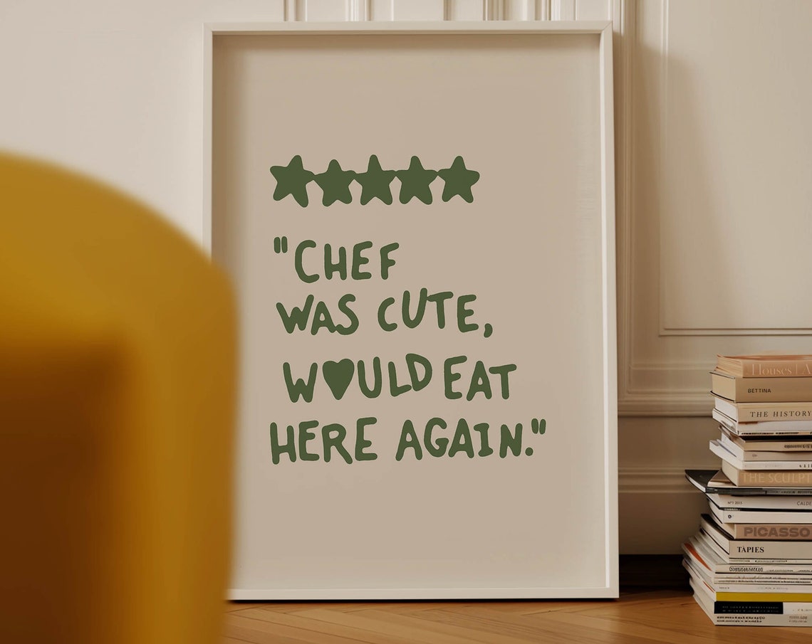 Chef Was Cute Would Eat Here Again Green Funny Kitchen Wall Poster