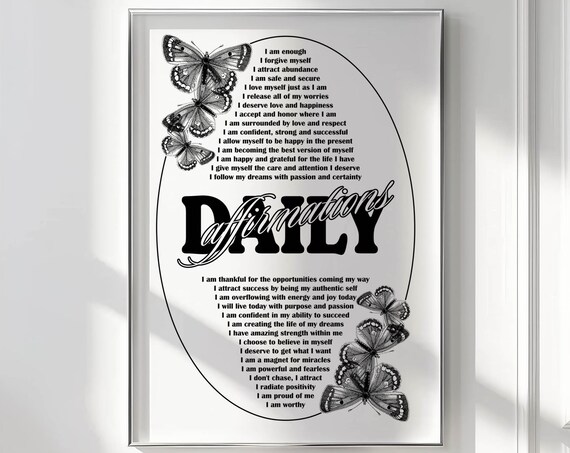 Daily Affirmations Butterfly Black and White Inspirational Quote Poster