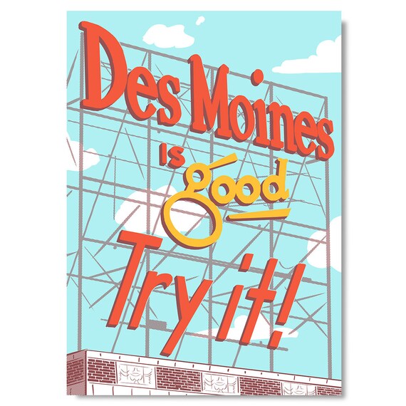 Des Moines Is Good Try It Poster Retro Billboard Sign Typography Wall Decor