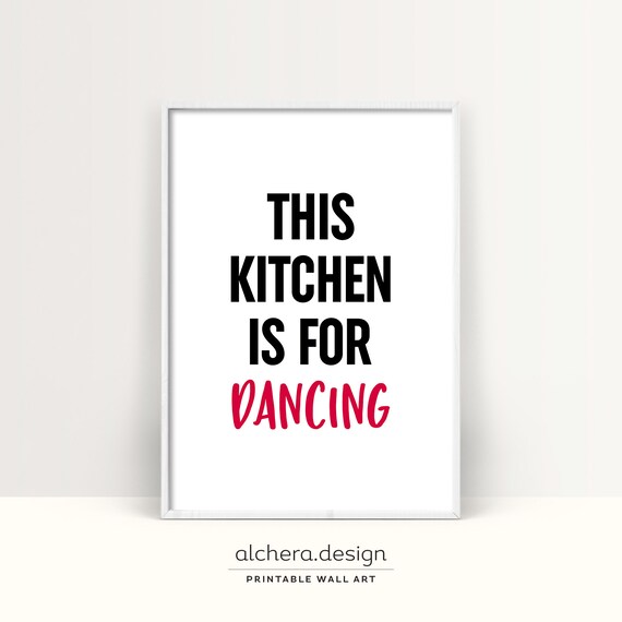 This Kitchen Is for Dancing Fun Bold Kitchen Sign Poster for Chefs