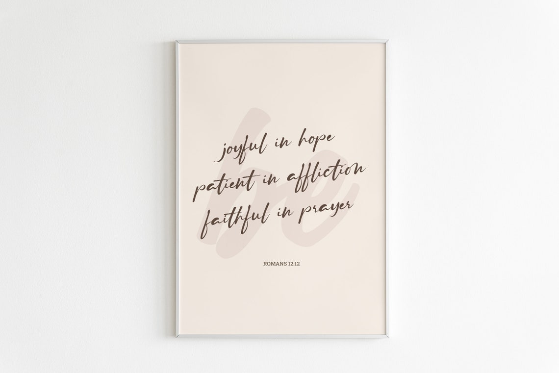Romans 1212 Joyful In Hope Patient Affliction Faithful Prayer Poster