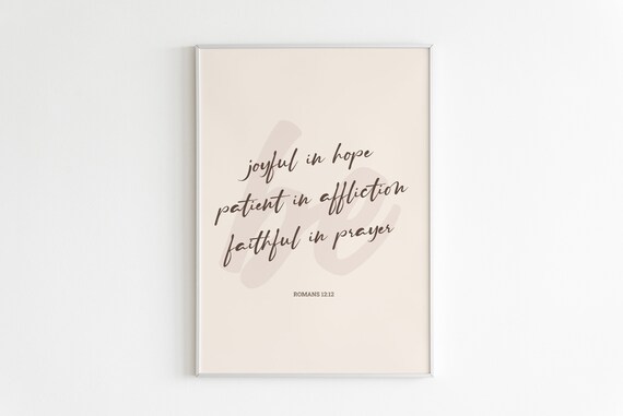 Romans 1212 Joyful In Hope Patient Affliction Faithful Prayer Poster