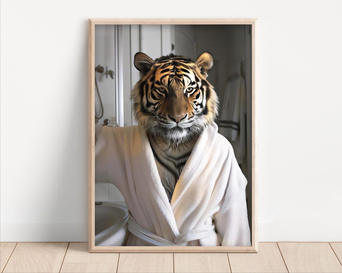 Majestic Tiger Wearing a Bathrobe Funny Bathroom Decor Poster