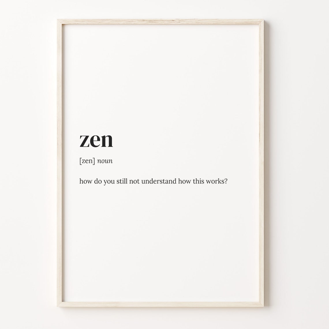 Zen Funny Dictionary Definition Minimalist Meditation Humor Poster