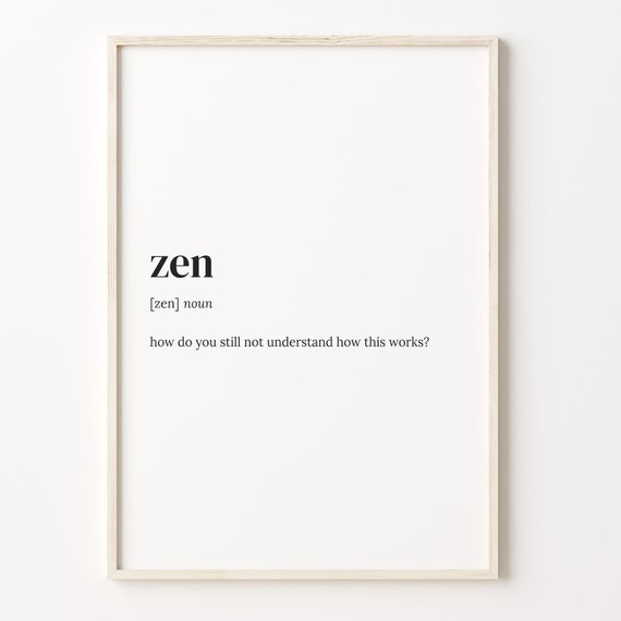 Zen Definition Print Dictionary Poster Quote Wall Art Inspirational Quotes Motivational Quote Gift For Mom Gift Idea C17 498