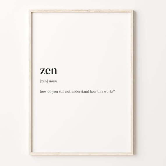 Zen Funny Dictionary Definition Minimalist Meditation Humor Poster