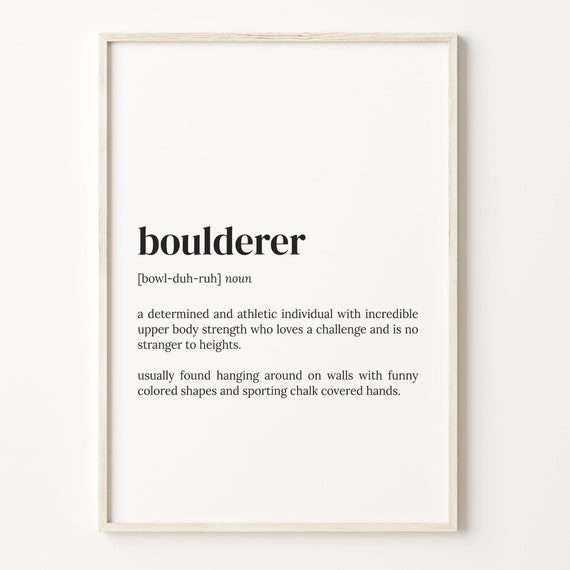 Boulderer Definition Print Dictionary Poster Quote Wall Art Brother Funny Art Boyfriend Funny Art Brother Funny Gift C17 53
