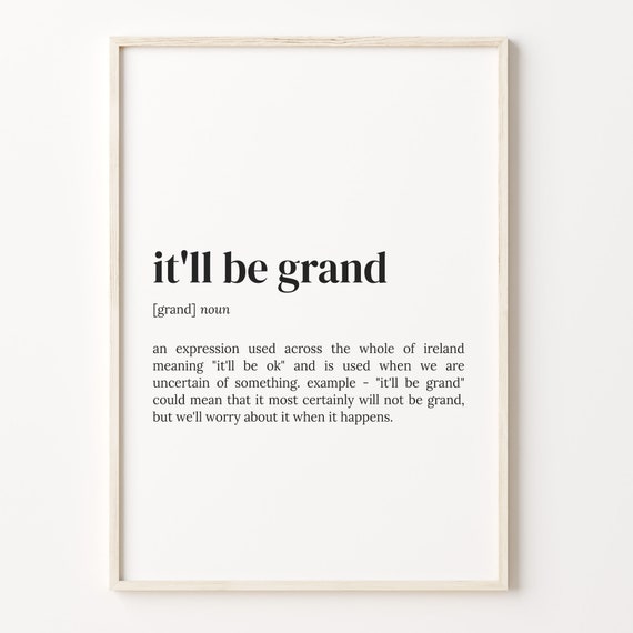 Itll Be Grand Definition Print Dictionary Poster Quote Wall Art Itll Be Grand Art Funny Wall Artgift Inspirational Quote C17 248
