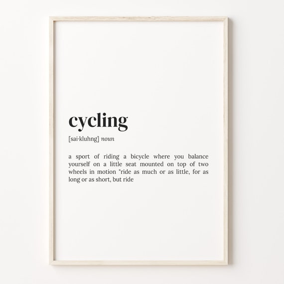 Cycling Definition Print Dictionary Poster Quote Wall Art Cycling Funny Art Funny Gift For Dad Cycling Funny Gift C17 95