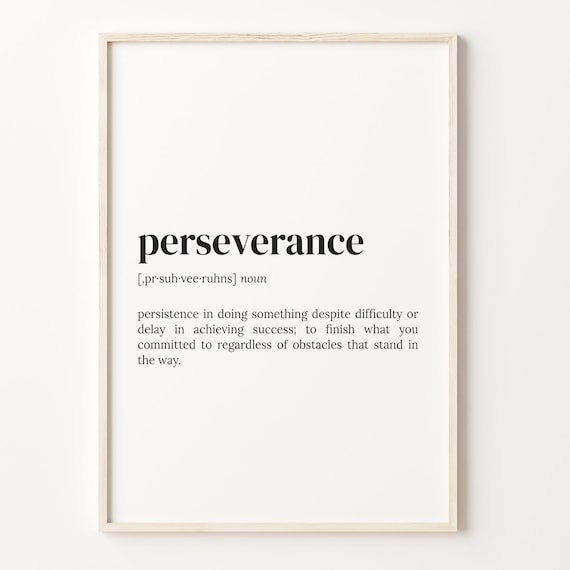 Perseverance Definition Print, Motivational Quote Poster