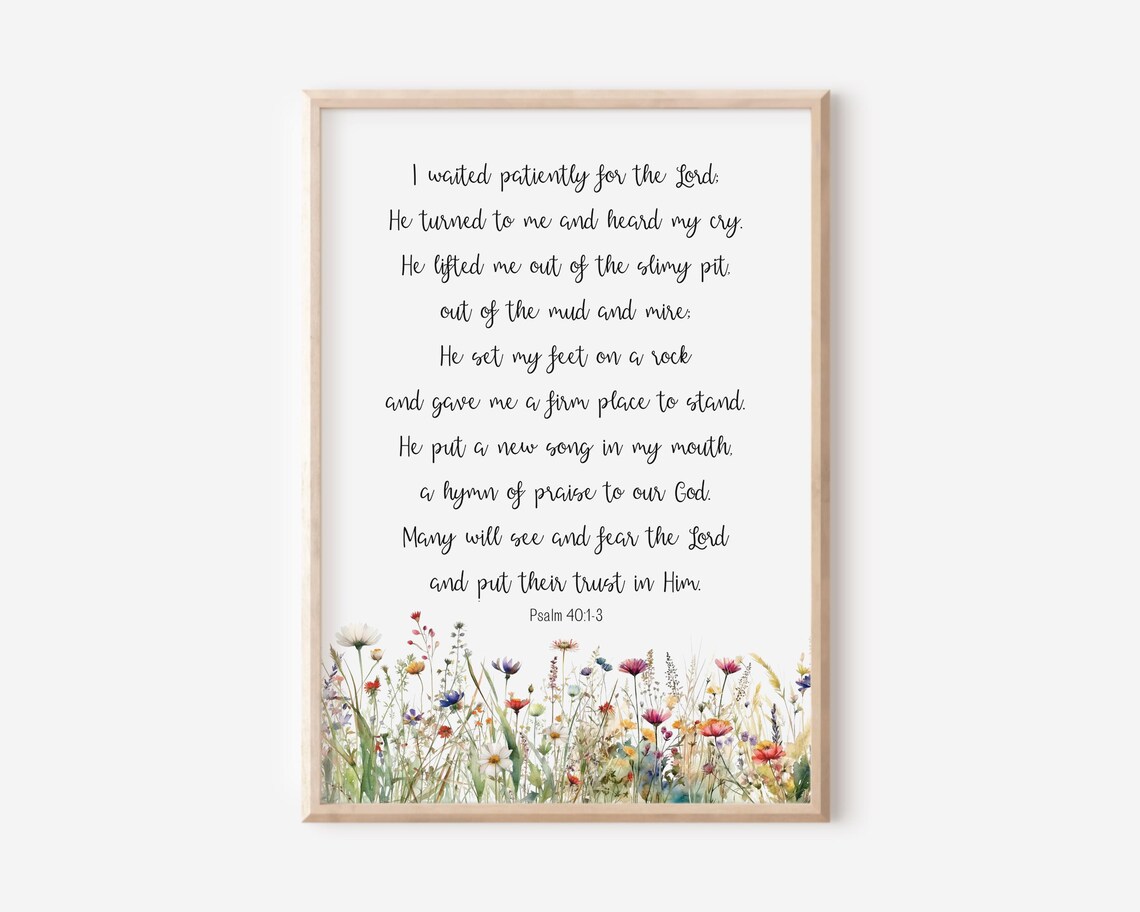 Psalm 40:13 I Waited Patiently For The Lord