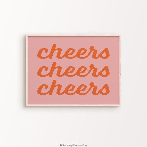 Cheers Print Pink Orange Retro Funky Bar Cart Kitchen Quote Typography Whimsical Cute Fun Home Decor Wall Art Instant Download