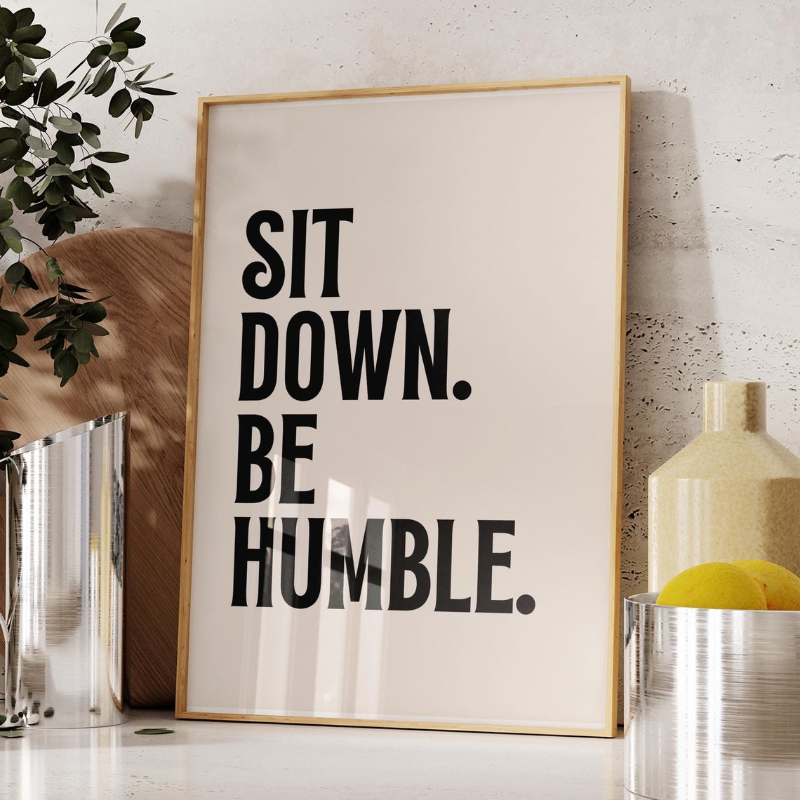Sit Down Be Humble Bold Retro Rap Lyric Typography Quote Poster