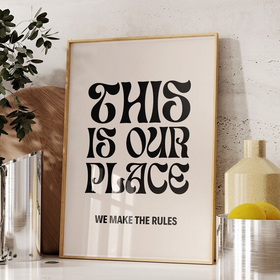 This Is Our Place We Make The Rules Taylor Print Folklore Lover Neutral Wall Art Swift Poster