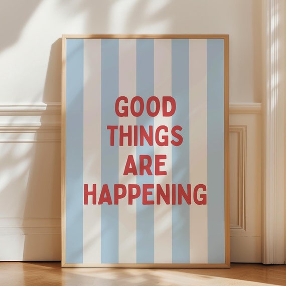 Good Things Are Happening Art Print Uplifting Quote Wall Girly Daily Reminder Cute Dorm Room Decor