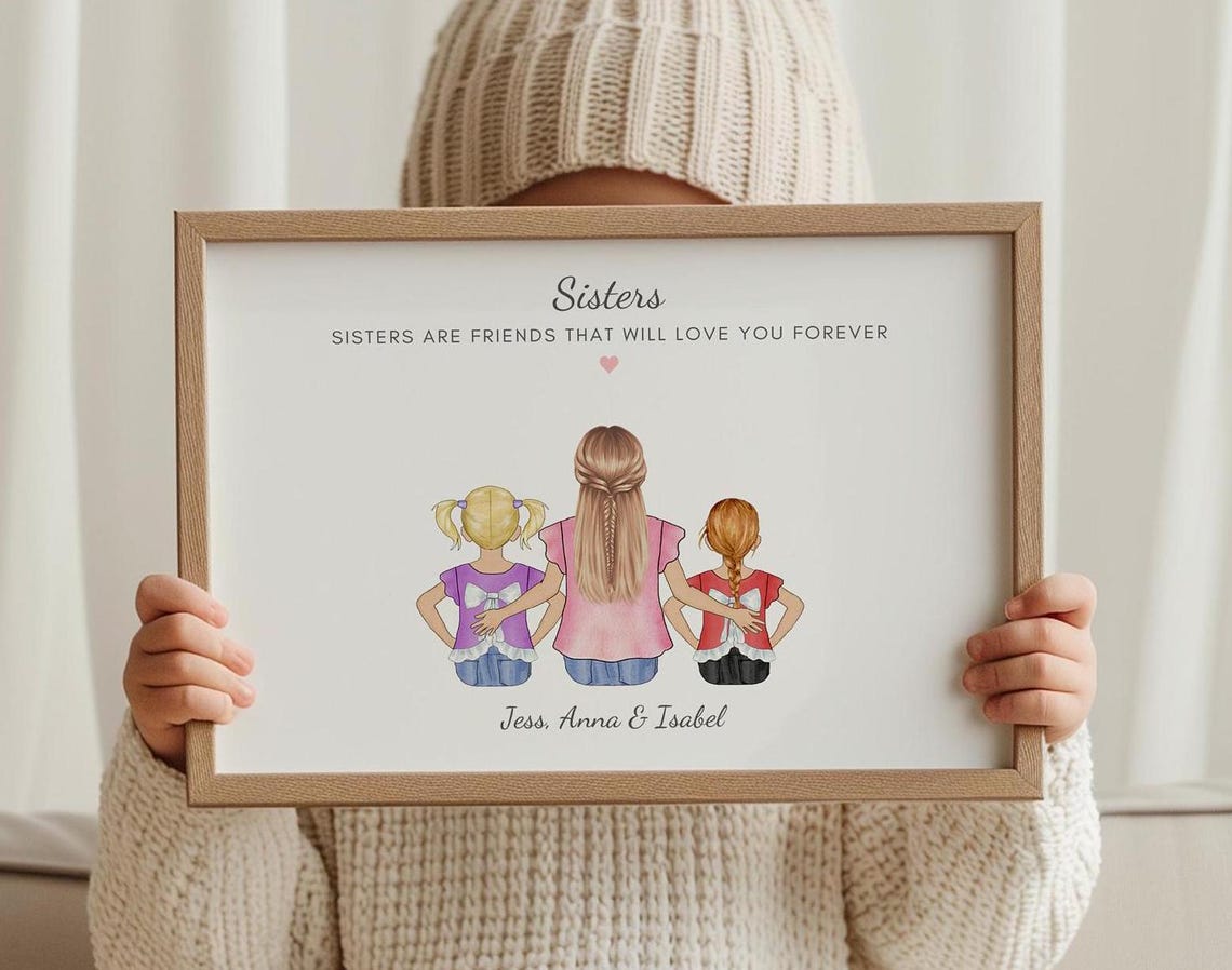 Personalised Sisters Print Sisters Are Friends That Love You Forever