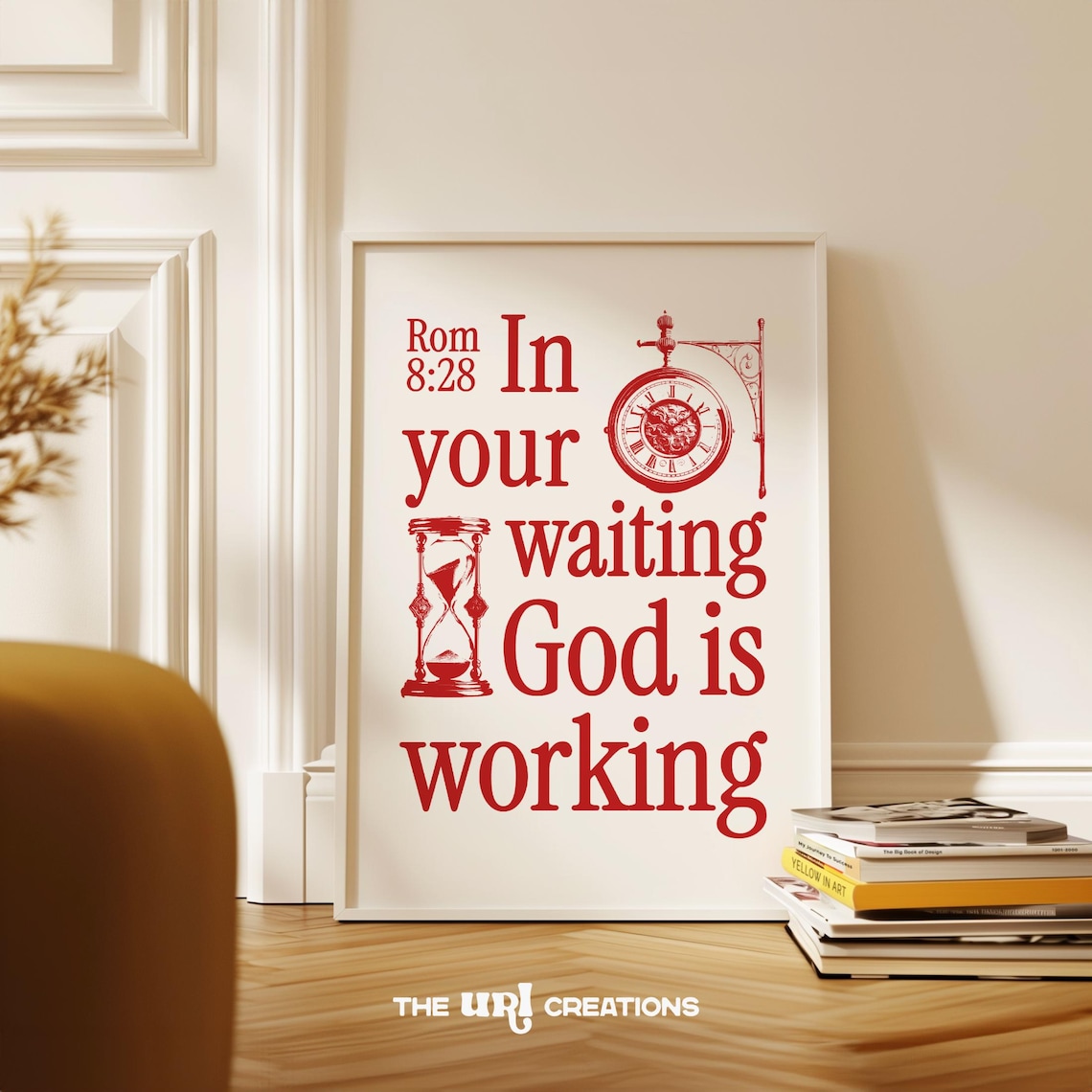 In Your Waiting God Is Working Romans 828 Red Quote Art Poster