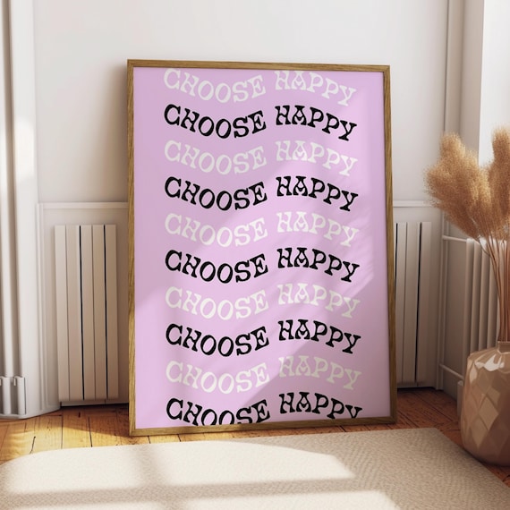 Choose Happy Poster Quote Place Art Living Room Lounge Decor Cute Wall Home Positive Affirmation Boho