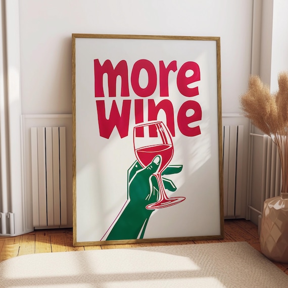 More Wine Pop Art Hand Holding Red Wine Glass Fun Quote Poster