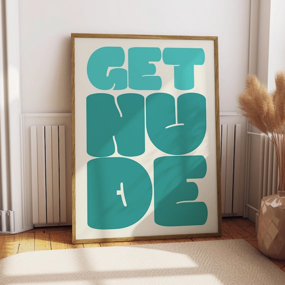 Cheeky Get Nude Teal Bold Typography Funny Bathroom Humor Poster