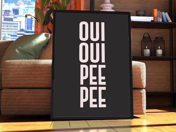 Oui Oui Pee Pee Funny French Bathroom Typography Black Wall Poster