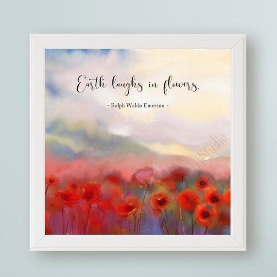 Ralph Waldo Emerson Quote, Earth Laughs in Flowers Art Print