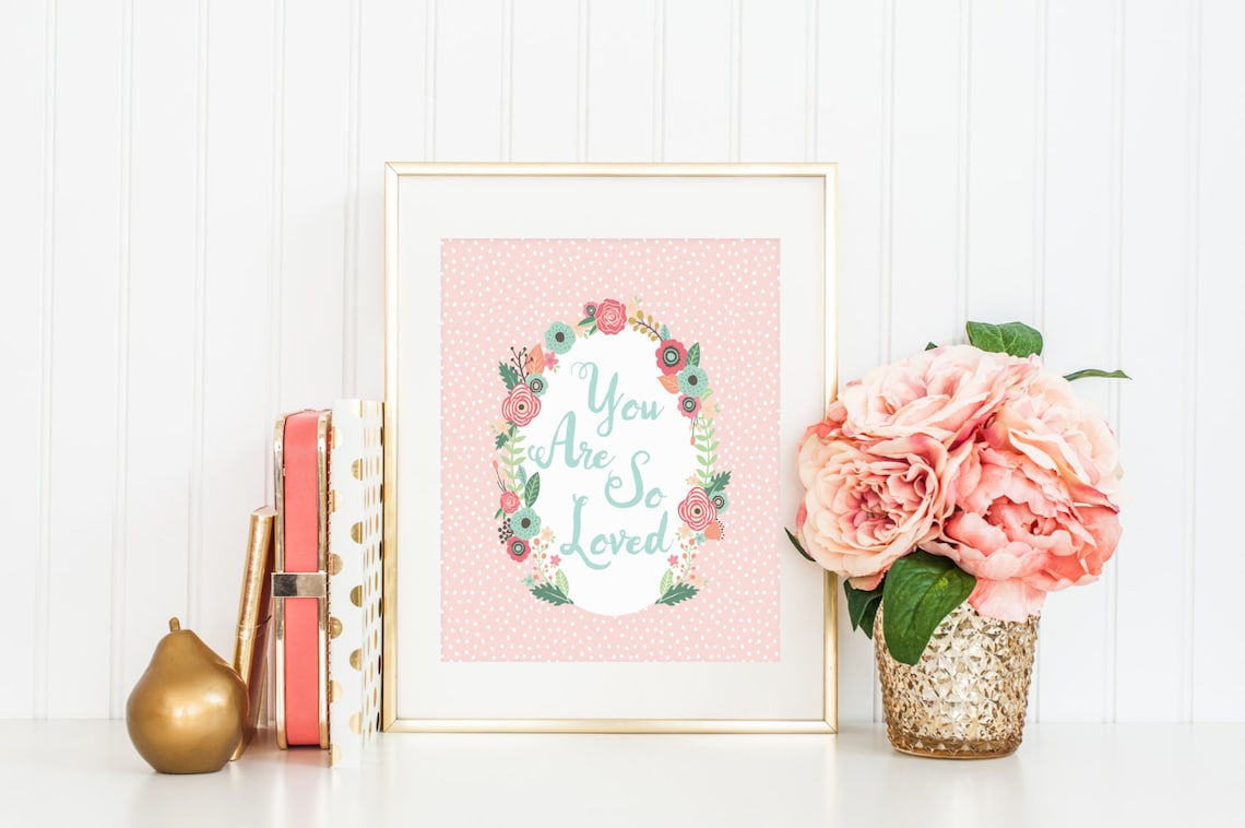You Are So Loved Nursery Floral Wall Art Print