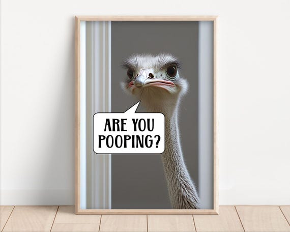 Are You Pooping Ostrich Funny Bathroom Wall Art Print Funny Animal Bathroom Photo Toilet Humor Silly Bathroom Decor Ai Art