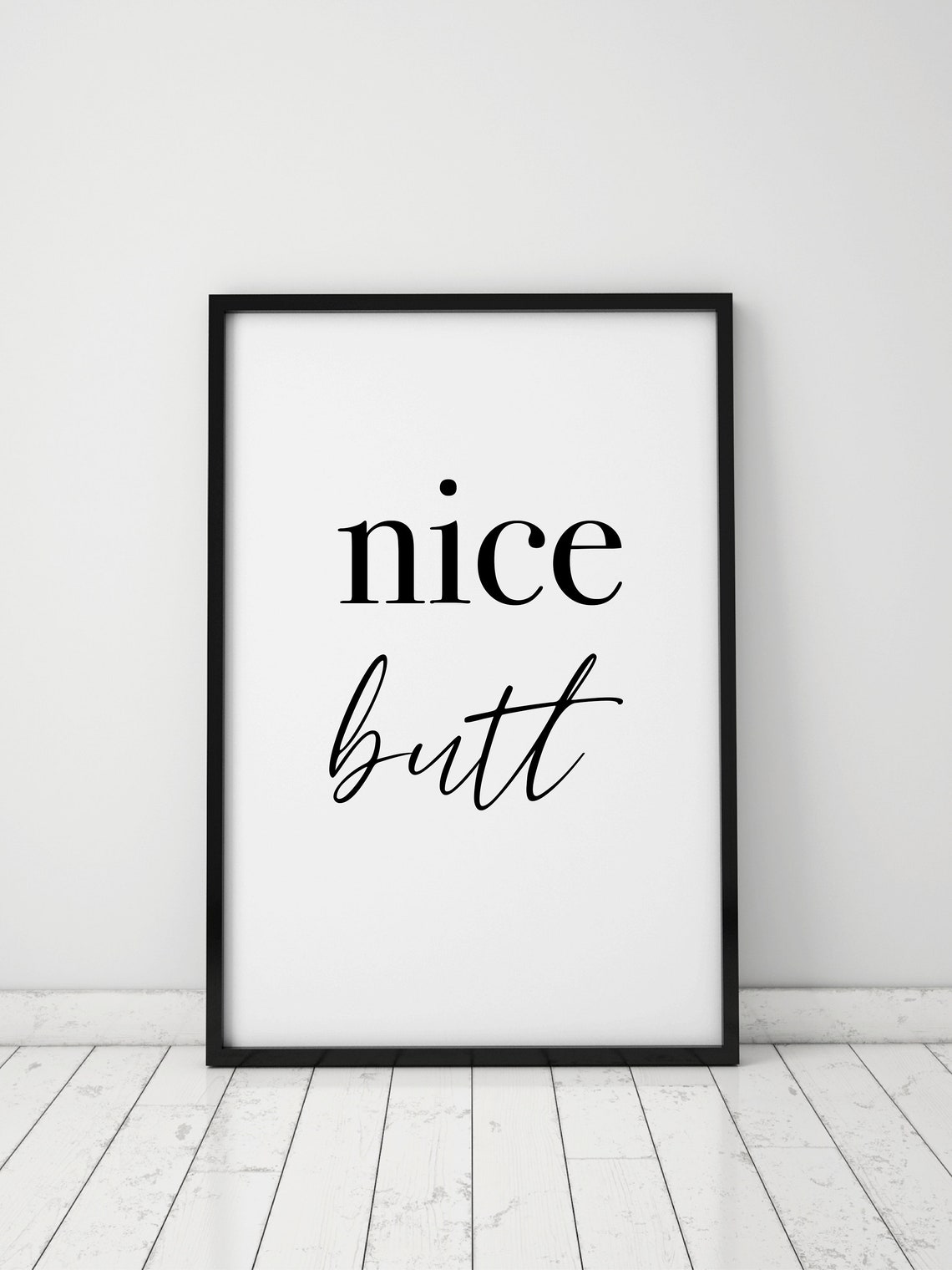 Nice Butt Cheeky Funny Bathroom Humor Minimalist Typography Poster - Image 2