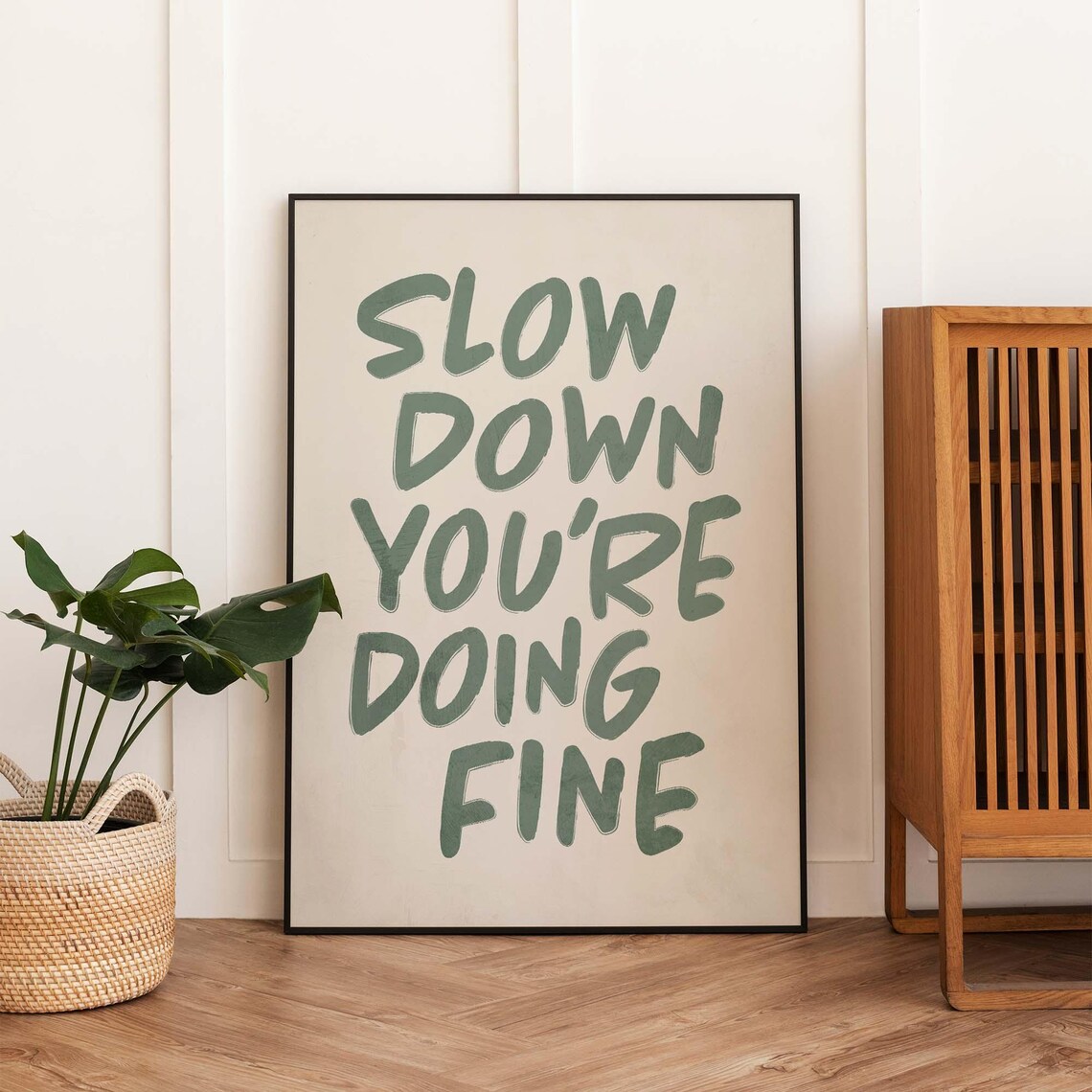 Slow Down You 27re Doing Fine Quote Poster
