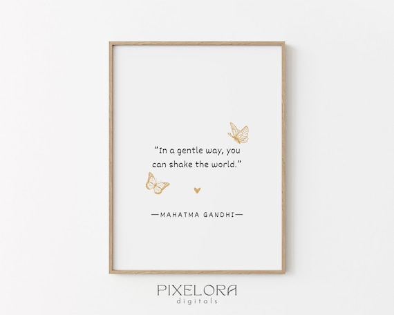 Mahatma Gandhi In a Gentle Way Shake the World Butterfly Quote Poster