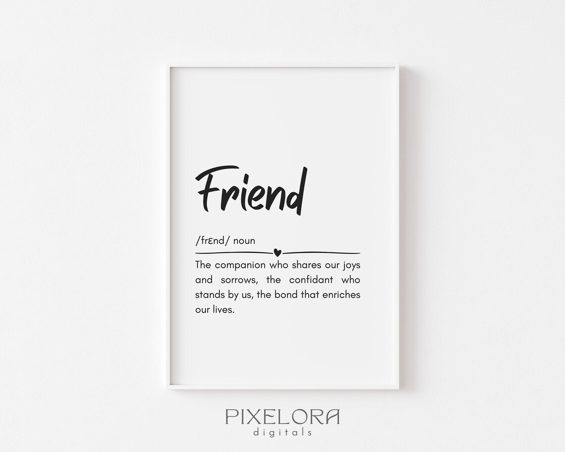 Friend Definition Heartfelt Friendship Quote Best Friend Gift Poster