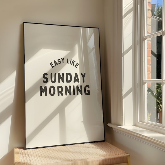 Easy Like Sunday Morning Wall Art Print Bold Sassy Humour Artwork Cute Quote Poster Design