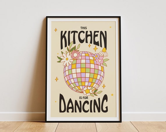 Colour Varies This Kitchen Is For Dancing Print Disco Ball Retro Poster Trendy Poster Trendy Wall Art Kitchen Prints Kitchen Decor