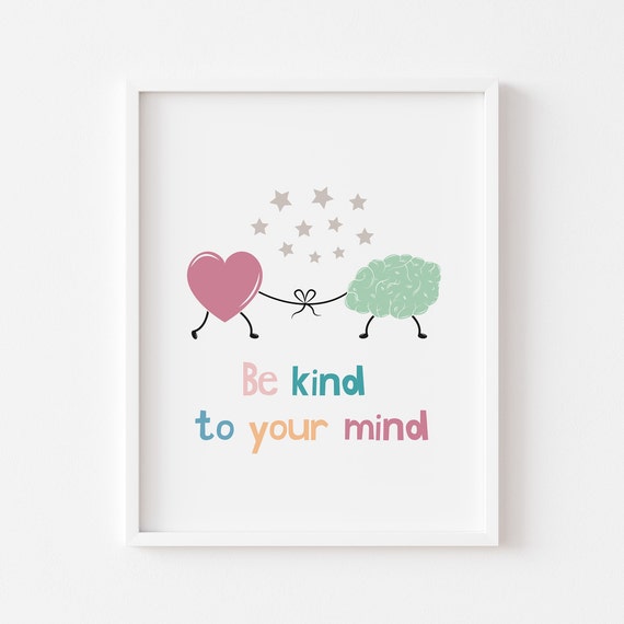 Be Kind To Your Mind Poster School Counseling Posters Psychologist Office Decor Mental Health Wellness Mindfulness Art