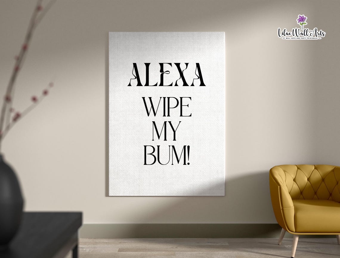 Alexa Wipe My Bum Funny Minimalist Bathroom Humor Wall Poster - Image 2