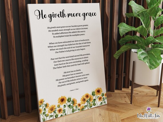 He Giveth More Grace Annie Flint Christian Poem Sunflower Art Poster