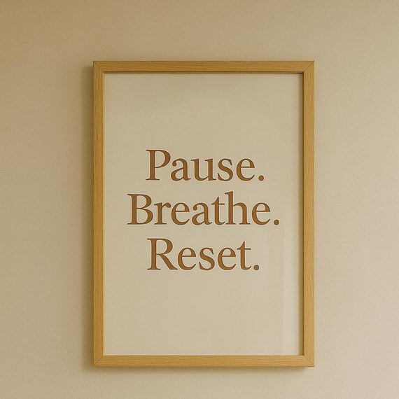 Pause Breathe Reset Minimal Serif Mindfulness Self Care Quote Poster
