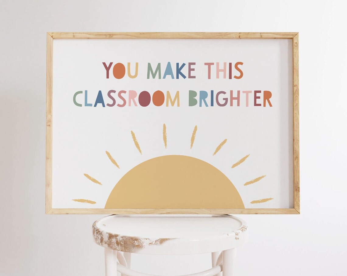 You Make This Classroom Brighter Rainbow Poster