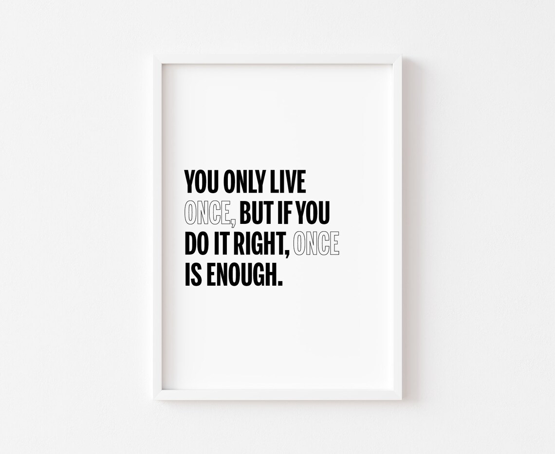 You Only Live Once Motivational Quote Black Typography Poster