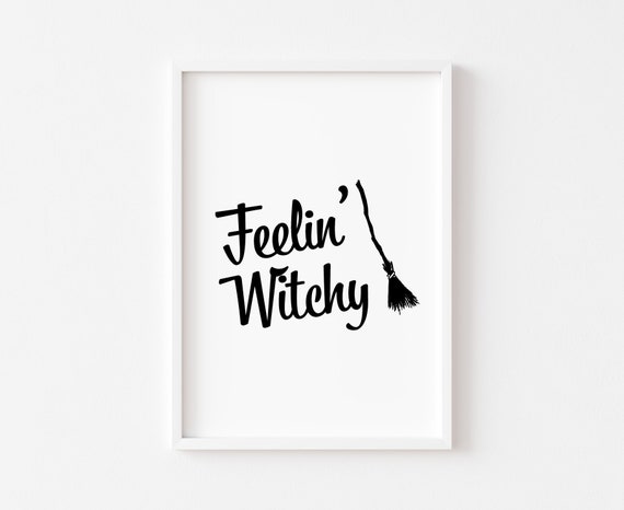 Feelin Witchy Halloween Wall Art Print