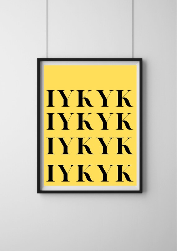 Iykyk If You Know You Know Poster Slogan Art Poster Print Typography Wall Art Cool Poster Art