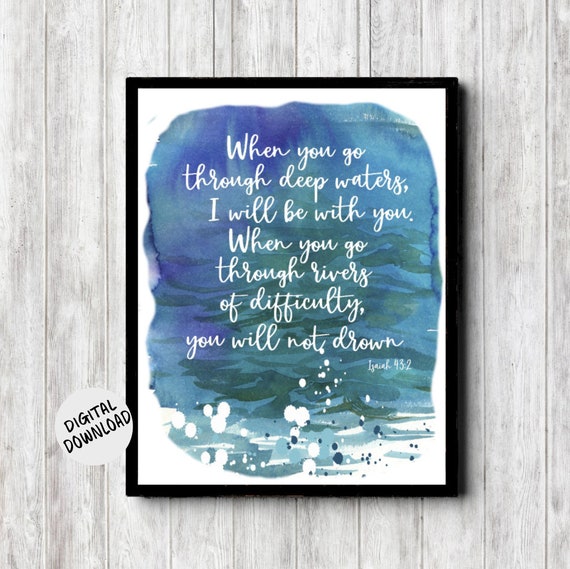 Isaiah 43 2 Watercolor Scripture Wall Art I Will Be With You Encouragement Bible Verse Christian Gift For Him Her